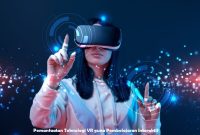 Pemanfaatan Teknologi VR guna Pembelajaran Interaktif Teknologi VR